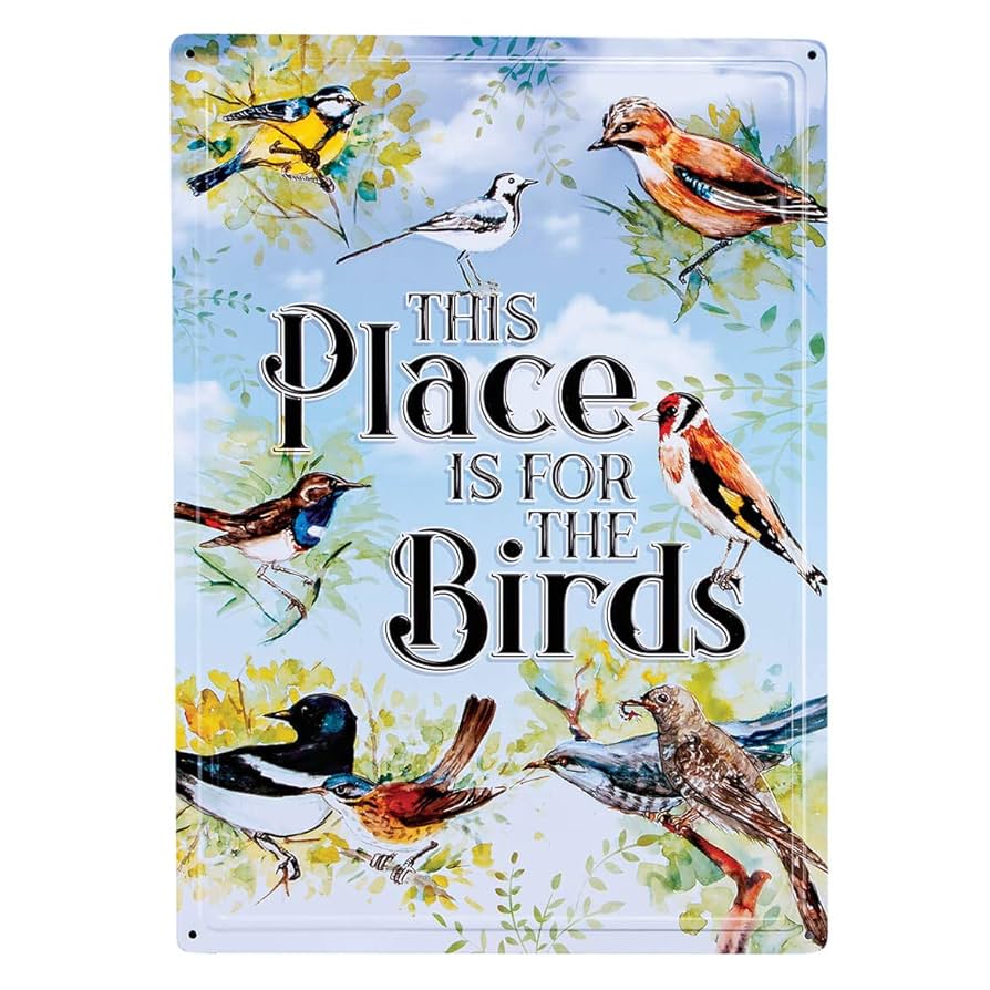 This Place is For the Birds Metal Sign